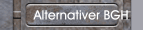  Alternativer BGH