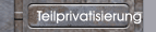  Teilprivatisierung 